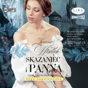 Saga Napoleońska. Skazaniec i panna, Joanna Wtulich - audiobook CD mp3