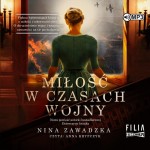 Miłość w czasach wojny, Nina Zawadzka - audiobook CD mp3