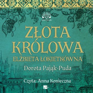 Złota królowa, Pająk-Puda Dorota - audiobook CD mp3