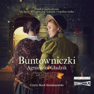 Buntowniczki, Agnieszka Gładzik - audiobook CD mp3