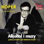 Alkohol i muzy. Polscy artyści i ich ulubione trunki, Sławomir Koper  - audiobook CD mp3