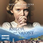 Księżyc nad Vajont. Tom 1. Fala, Katarzyna Kielecka - audiobook CD mp3