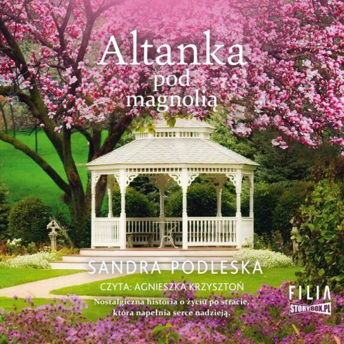 Altanka pod magnolią, Sandra Podleska - audiobook CD mp3