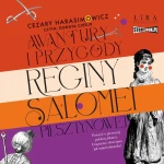 Awantury i przygody Reginy Salomei Pilsztynowej, Cezary Harasimowicz - audiobook CD mp3