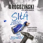 Siła złego na jednego, Alek Rogoziński - audiobook CD mp3