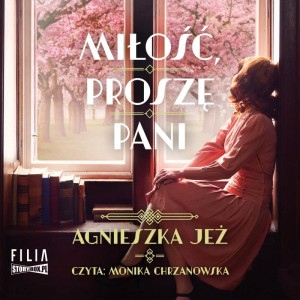 Miłość, proszę pani, Agnieszka Jeż - audiobook CD mp3