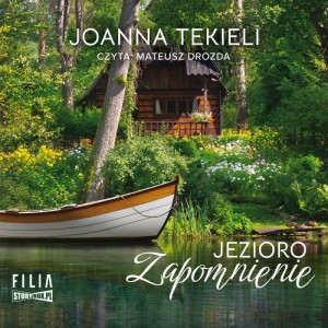 Jezioro Zapomnienie, Joanna Tekieli - audiobook CD mp3