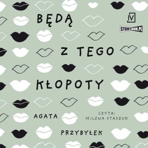 Dłuższa przerwa. Tom 1. Będą z tego kłopoty, Agata Przybyłek - audiobook CD mp3