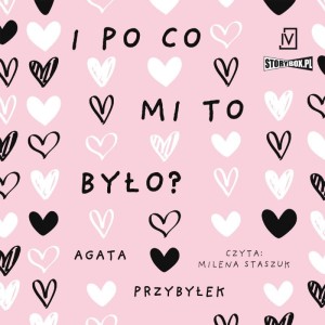 Dłuższa przerwa. Tom 3. I po co mi to było? Agata Przybyłek - audiobook CD mp3