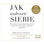 Jak uzdrowić siebie, Brianna Wiest - audiobook CD mp3