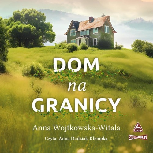 Dom na granicy, Anna Wojtkowska-Witala - audiobook CD mp3