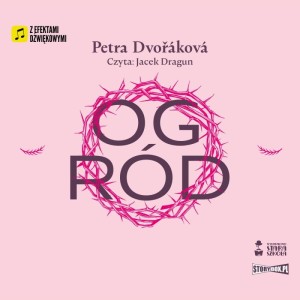 Ogród, Petra Dvorakova - audiobook CD mp3