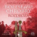 Bolesław Chrobry Rozdroża Tom 2, Antoni Gołubiew - audiobook CD mp3