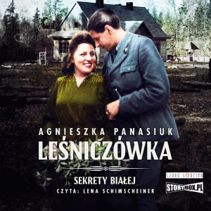 Sekrety Białej. Tom 2. Leśniczówka, Agnieszka Panasiuk - audiobook CD mp3