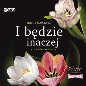 I będzie inaczej, Liliana Fabisińska - audiobook CD mp3
