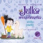 Julka - mała weterynarka. Tom 11, Wielka powódź, Rebecca Johnson - audiobook CD mp3