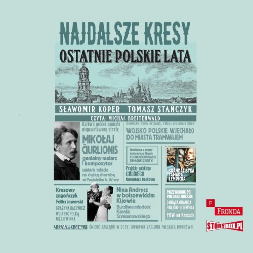 Najdalsze Kresy. Ostatnie polskie lata, Sławomir Koper, Tomasz Stańczyk - audiobook CD mp3