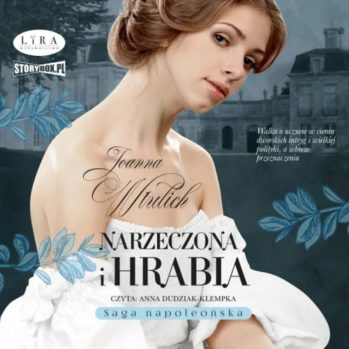 Saga Napoleońska. Narzeczona i hrabia, Joanna Wtulich - audiobook CD mp3
