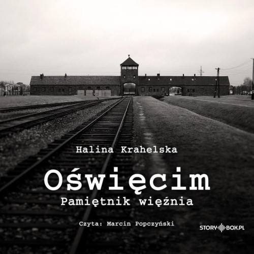 Oświęcim. Pamiętnik więźnia, Halina Krahelska - audiobook CD mp3
