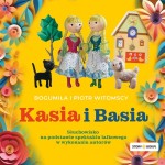 Kasia i Basia, Bogumiła Witomska, Piotr Witomski - audiobook płyta CD