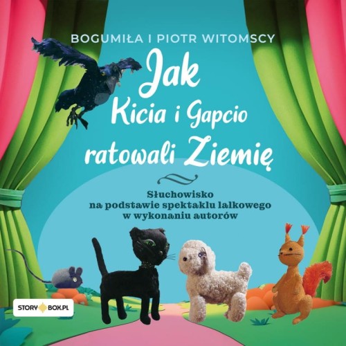 Jak Kicia i Gapcio ratowali Ziemię, Bogumiła Witomska, Piotr Witomski - audiobook CD mp3