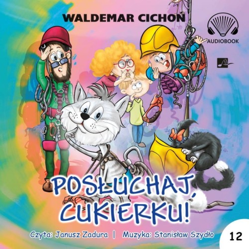 Posłuchaj, Cukierku! Waldemar Cichoń - audiobook CD mp3