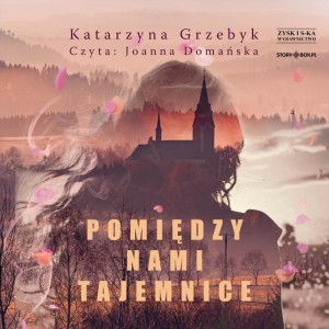 Pomiędzy nami tajemnice, Katarzyna Grzebyk - audiobook płyta CD 