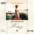 Saga rodzinna Bo trzeba żyć. Tomy 1-3, Apolonia, Gabrynia, Rodzina. Ewa Szymańska - audiobooki 3 CD mp3