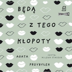 Pakiet Dłuższa przerwa, Tomy 1-3, Będą z tego kłopoty, Kto jak nie ja!, I po co mi to było? Agata Przybyłek - audiobooki 3 płyty CD