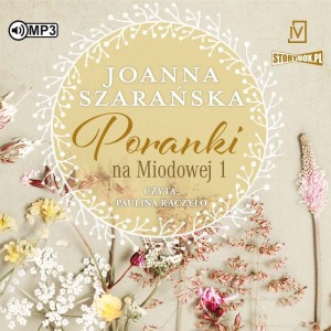 Seria "Na Miodowej": Poranki na Miodowej 1, Popołudnia na Miodowej 2, Wieczory na Miodowej 3, Noc na Miodowej 4, Joanna Szarańska - audiobooki 4 płyty CD