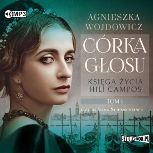 Pakiet: Księga życia Hili Campos, tomy 1-2, Córka głosu, Morze trzcin. Agnieszka Wojdowicz - audiobooki 2 płyty CD 