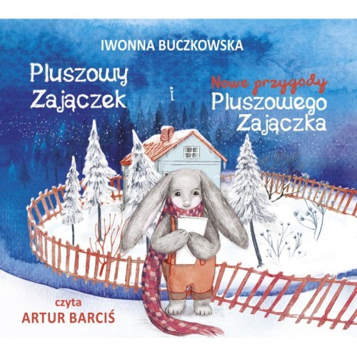 Pluszowy Zajączek i Nowe Przygody Pluszowego Zajączka, Iwonna Buczkowska - audiobook CD-mp