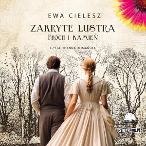 Zakryte lustra. Tom 3. Proch i kamień, Ewa Cielesz - audiobook płyta CD