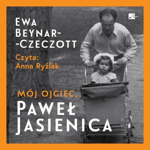 Mój ojciec, Paweł Jasienica, Ewa Beynar-Czeczott - audiobook CD-mp3