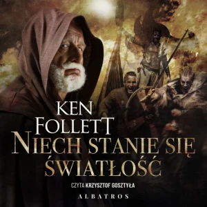 Niech stanie się światłość, Ken Follett - audiobook płyta CD