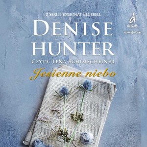 Pensjonat Bluebell. Tom 3, Jesienne niebo, Denise Hunter - audiobook płyta CD