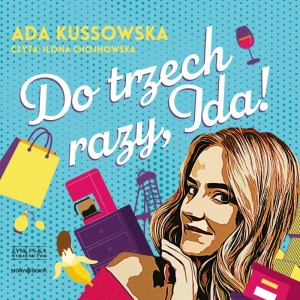 Do trzech razy, Ida! Ada Kussowska - audiobook płyta CD