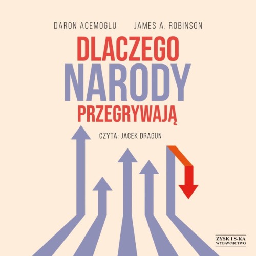 Dlaczego narody przegrywają, Daron Acemoglu, James A. Robinson - audiobook płyta CD