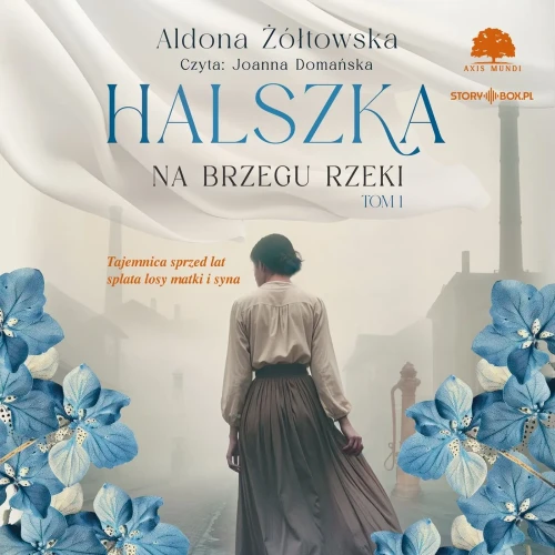 Halszka. Tom 1. Na brzegu rzeki, Aldona Żółtowska - audiobook płyta CD