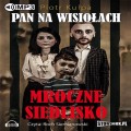 Pakiet Pan na Wisiołach: Tom 1. Mroczne siedlisko, Tom 2. Krzyk Mandragory, Tom 3. Trzeba to zabić, Piotr Kulpa - audiobooki 3 płyty CD
