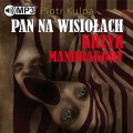 Pakiet Pan na Wisiołach: Tom 1. Mroczne siedlisko, Tom 2. Krzyk Mandragory, Tom 3. Trzeba to zabić, Piotr Kulpa - audiobooki 3 płyty CD