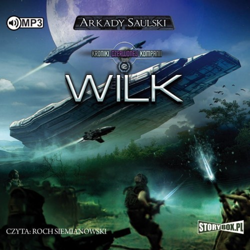 Kroniki Czerwonej Kompanii. Tom 2, Wilk, Arkady Saulski - audiobook płyta CD mp3