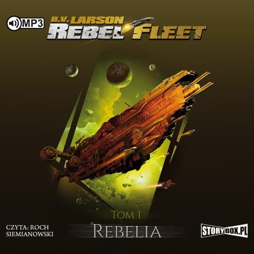 Pakiet Rebel Fleet: Tom 1. Rebelia, Tom 2. Flota Oriona, Tom 3. Flota Alfa, Tom 4. Flota Ziemi. B.V. Larson - audiobooki 4 płyty CD