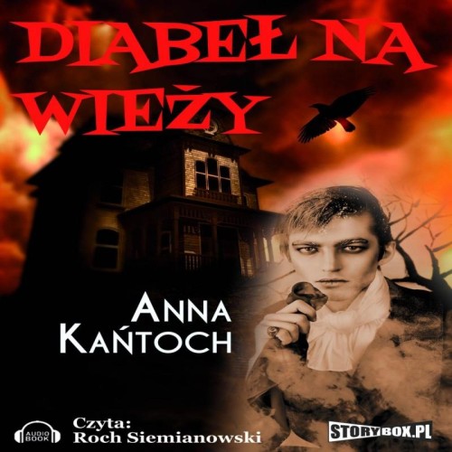 Pakiet: Diabeł na wieży. Zabawki diabła, Anna Kańtoch - audiobooki 2 płyty CD