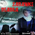 Pakiet: Diabeł na wieży. Zabawki diabła, Anna Kańtoch - audiobooki 2 płyty CD