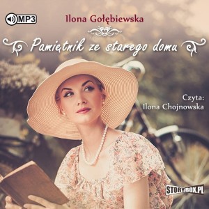 Pakiet: Pamiętnik ze starego domu, Tajemnice starego domu, Powrót do starego domu, Ilona Gołębiewska - audiobooki 3 płyty CD