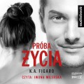 Cykl Rozchwiani: Prosty układ, Zranione uczucia, Próba życia. K.A. Figaro - audiobooki 3 płyty CD