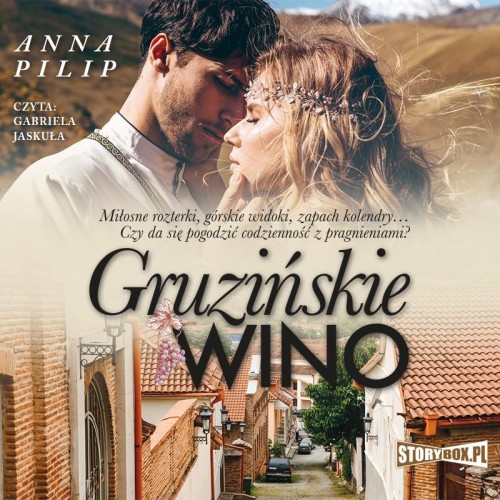 Pakiet Gruzja: Gruzińskie wino, Powrót do Gruzji, Toast za Gruzję. Anna Pilip- audiobooki 3 płyty CD