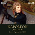 Pakiet Napoleon i jego epoka. Tom 1. Bóg wojny, Tom 2. Imperator. Roger Peyre - audiobooki 2 płyty CD