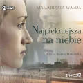 Pakiet powieści obyczajowych, Małgorzata Warda: Najpiękniejsza na niebie, Dłonie, Ominąć Paryż - audiobooki 3 płyty CD